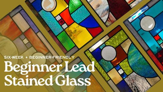 Beginner Lead Stained Glass - 6-Week Class - Fall Session