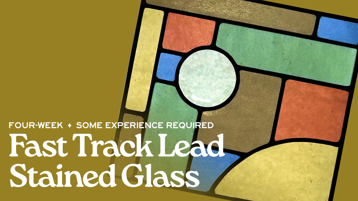 Fast-Track Lead Stained Glass - 4-Week Class - August/September 2025