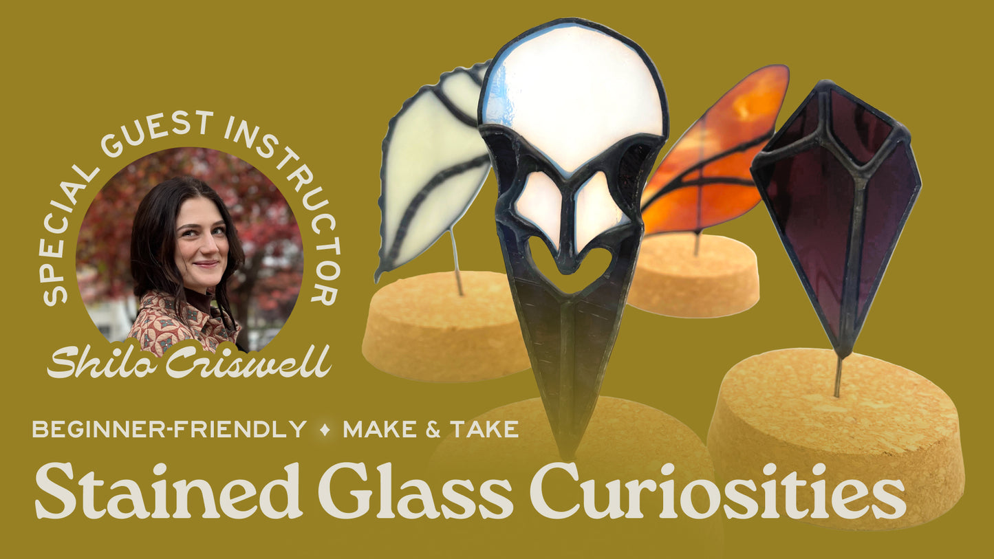 Stained Glass Curiosities with Shilo - July 5th - Guest Instructor!