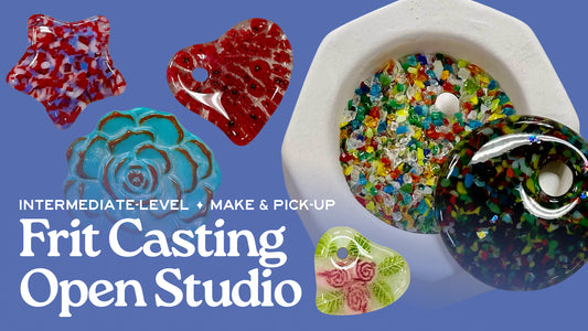 Frit Casting Open Studio - May 20th