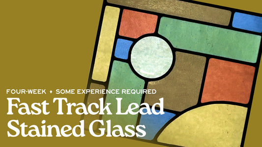 Fast-Track Lead Stained Glass - 4-Week Class - August/September 2025