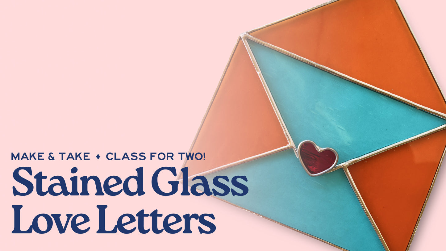 Stained Glass Love Letters - February 14th, 2026 - Couples Class