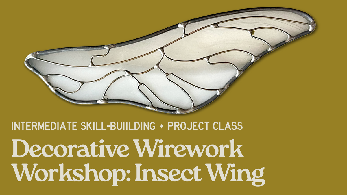 Intermediate Decorative Wirework Workshop - November 20th