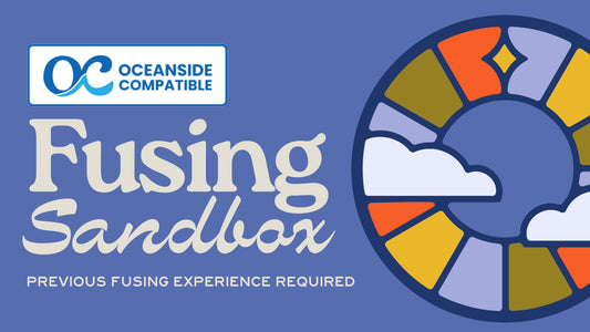 Oceanside Fusing Sandbox - 2-Hour Session - September 10th